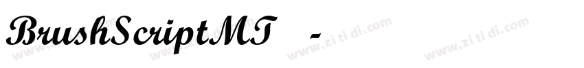 BrushScriptMT 常规字体转换